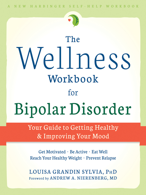 Title details for The Wellness Workbook for Bipolar Disorder by Louisa Grandin Sylvia - Available